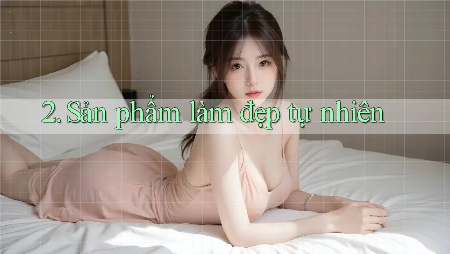 2. Sản phẩm làm đẹp tự nhiên