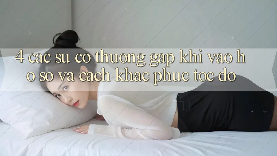 4. Các Sự Cố Thường Gặp Khi Vào hồ sơ Và Cách Khắc Phục Tốc độ 4. Các Sự Cố Thường Gặp Khi Vào hồ sơ Và Cách Khắc Phục Tốc độ