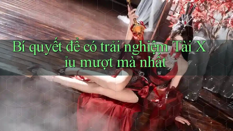 Bí quyết để có trải nghiệm Tài Xỉu mượt mà nhất Bí quyết để có trải nghiệm Tài Xỉu mượt mà nhất