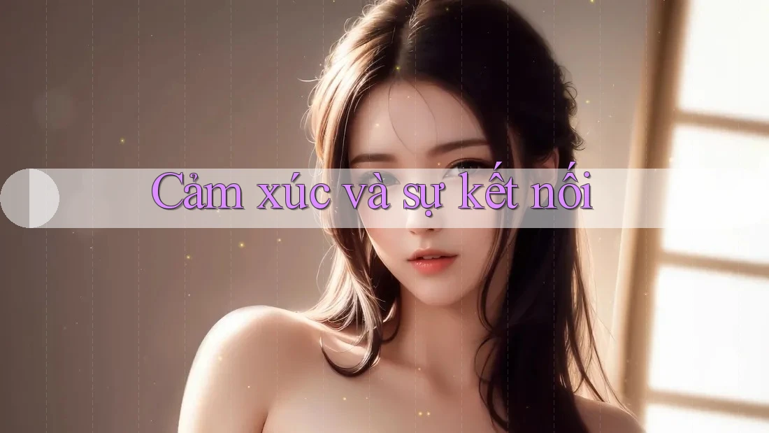Cảm xúc và sự kết nối