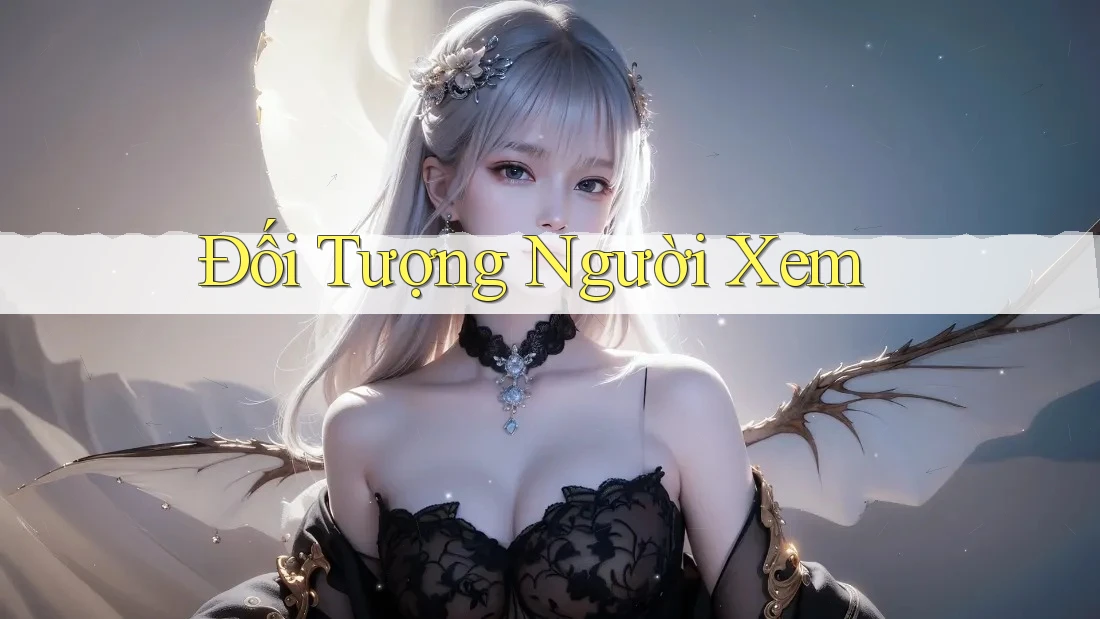 Đối Tượng Người Xem Đối Tượng Người Xem
