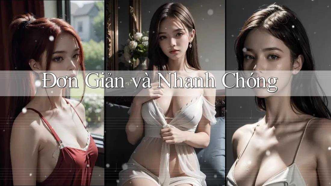 Đơn giản và nhanh chóng