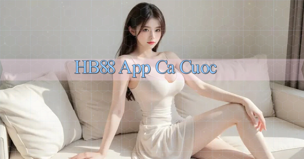 hb88 app ca cuoc