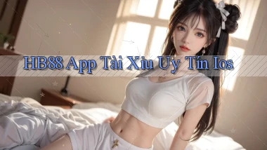 hb88 app tài xỉu uy tín ios