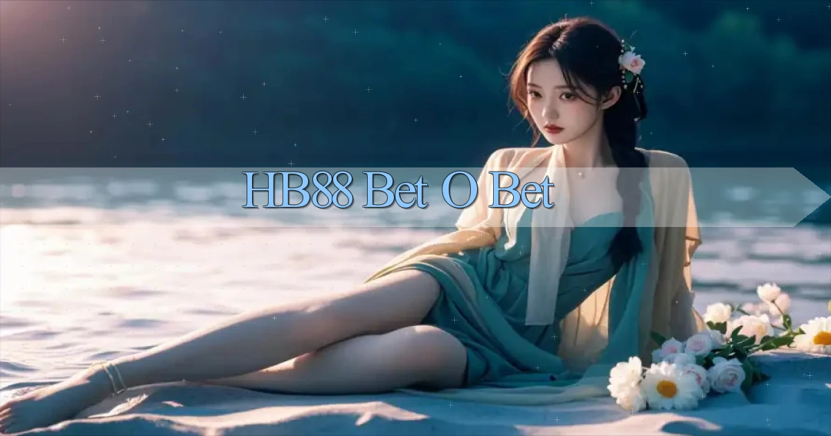 hb88 bet o bet