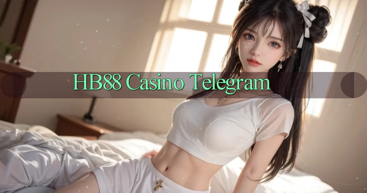 hb88 casino telegram