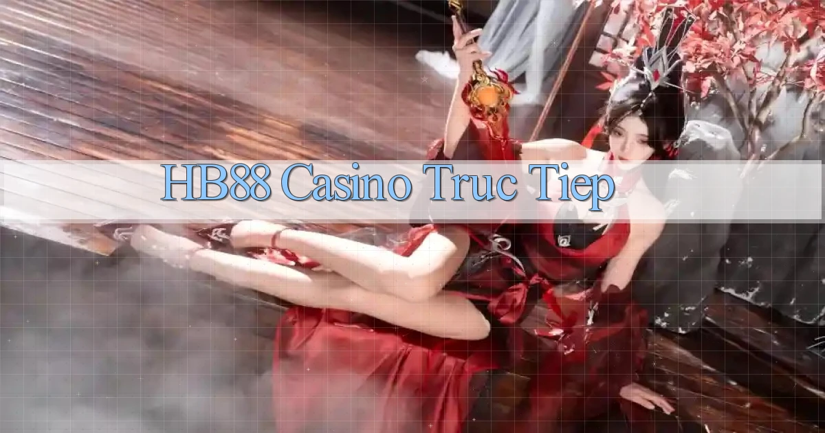 hb88 casino truc tiep