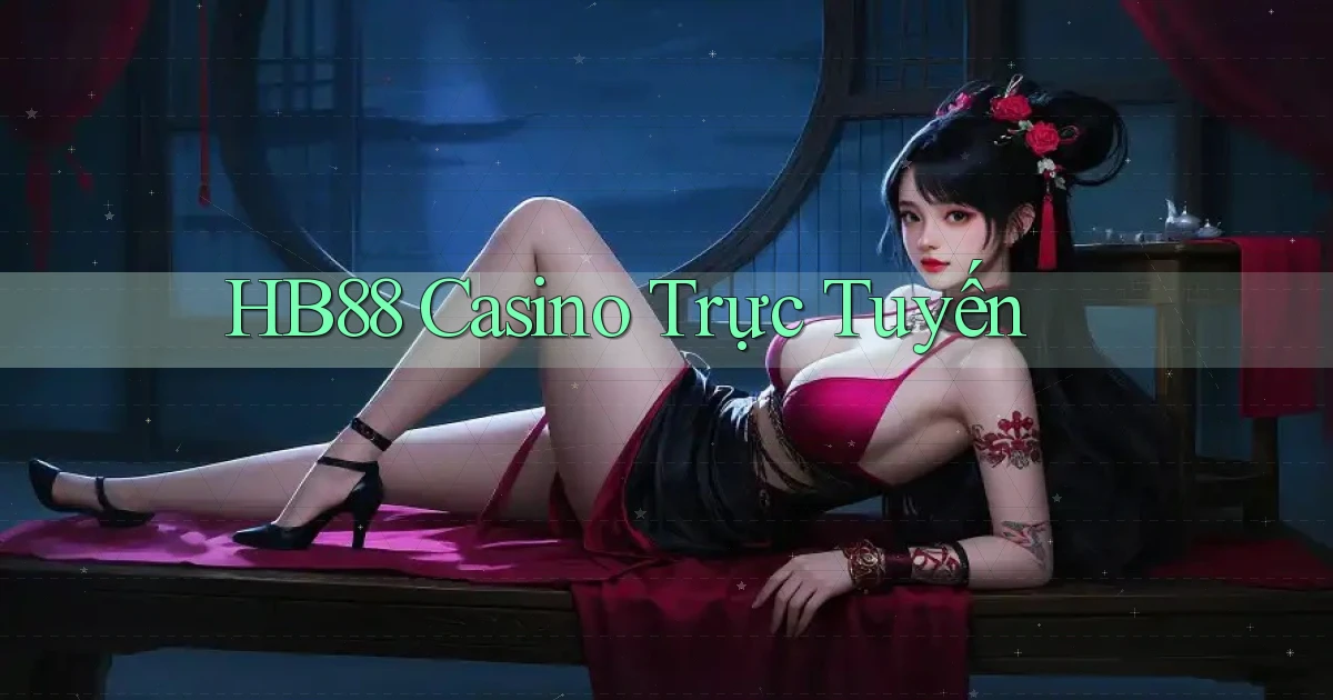 hb88 casino trực tuyến