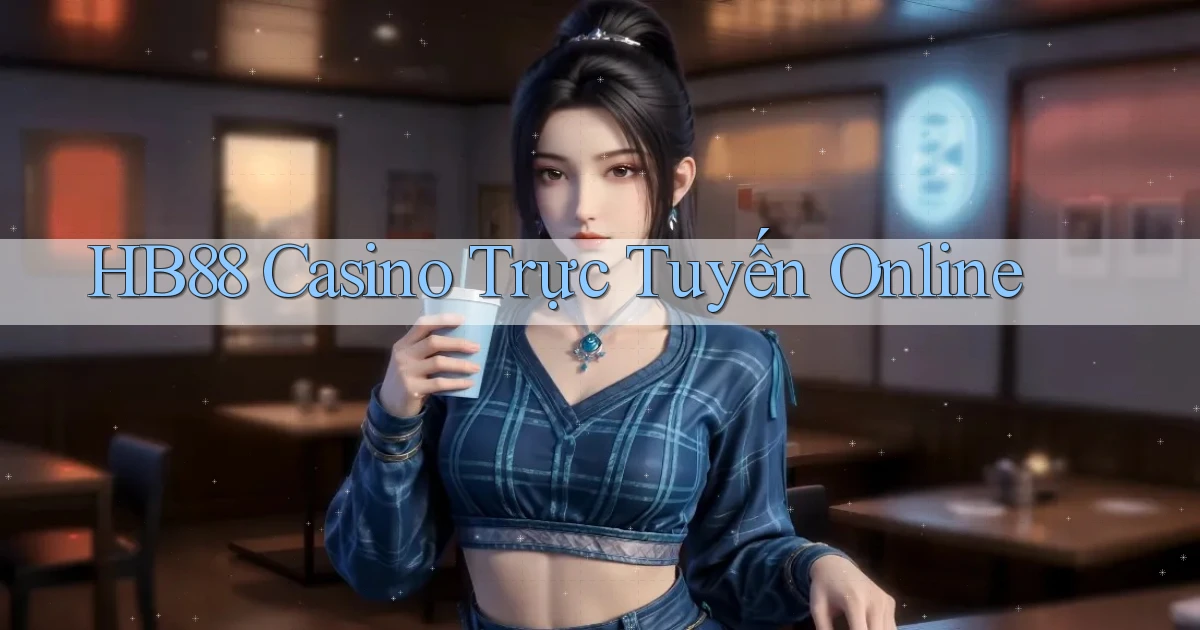 hb88 casino trực tuyến online