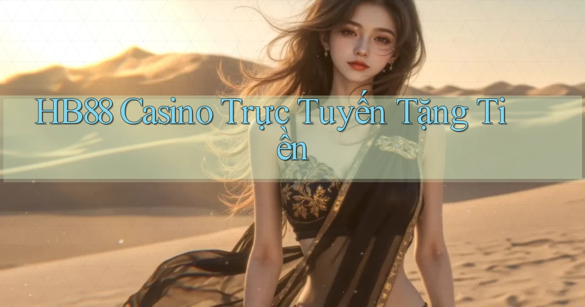 hb88 casino trực tuyến tặng tiền