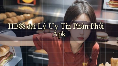 hb88  đại lý uy tín phân phối apk