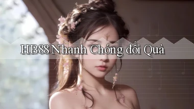 hb88 nhanh chóng đổi quà