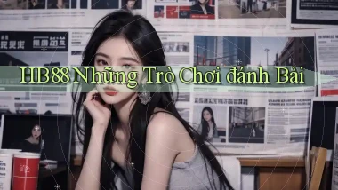 hb88  những trò chơi đánh bài