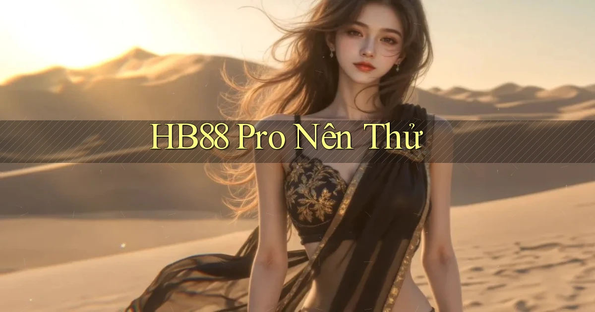 hb88 pro nên thử