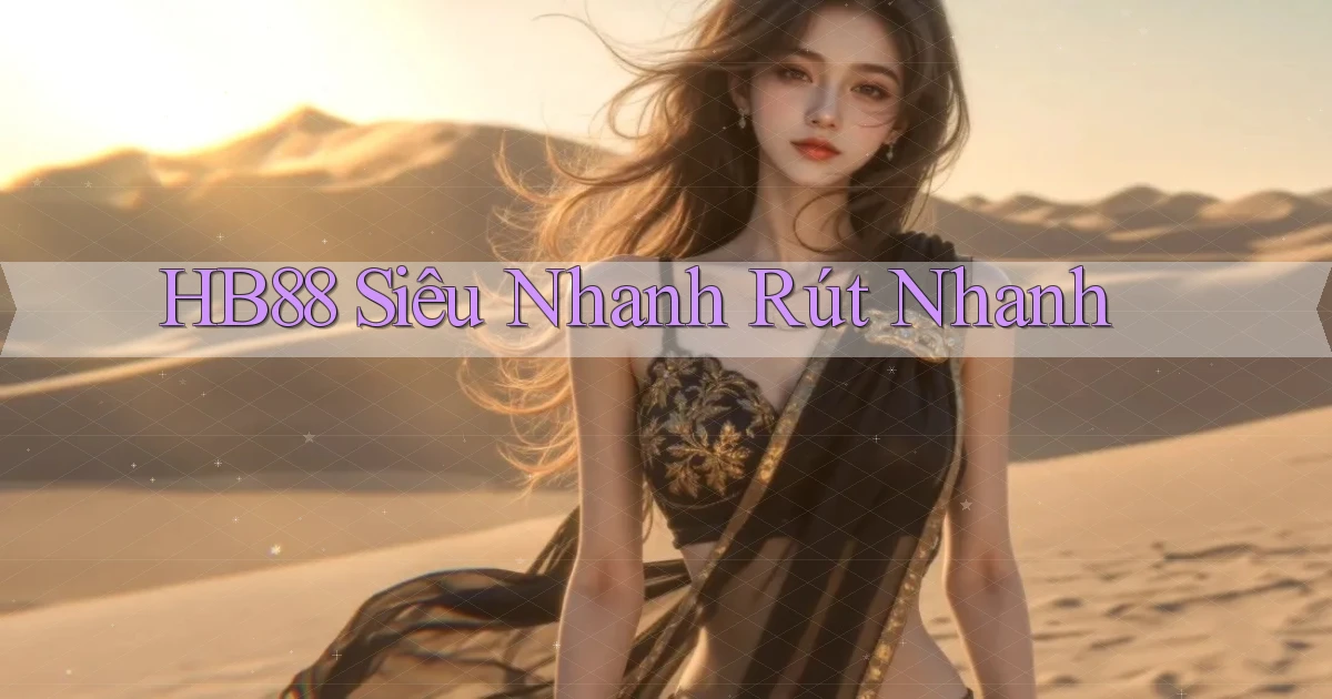 hb88 siêu nhanh rút nhanh