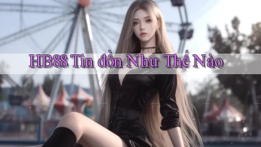 hb88 tin đồn như thế nào