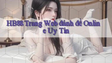 hb88  trang web đánh đề online uy tín