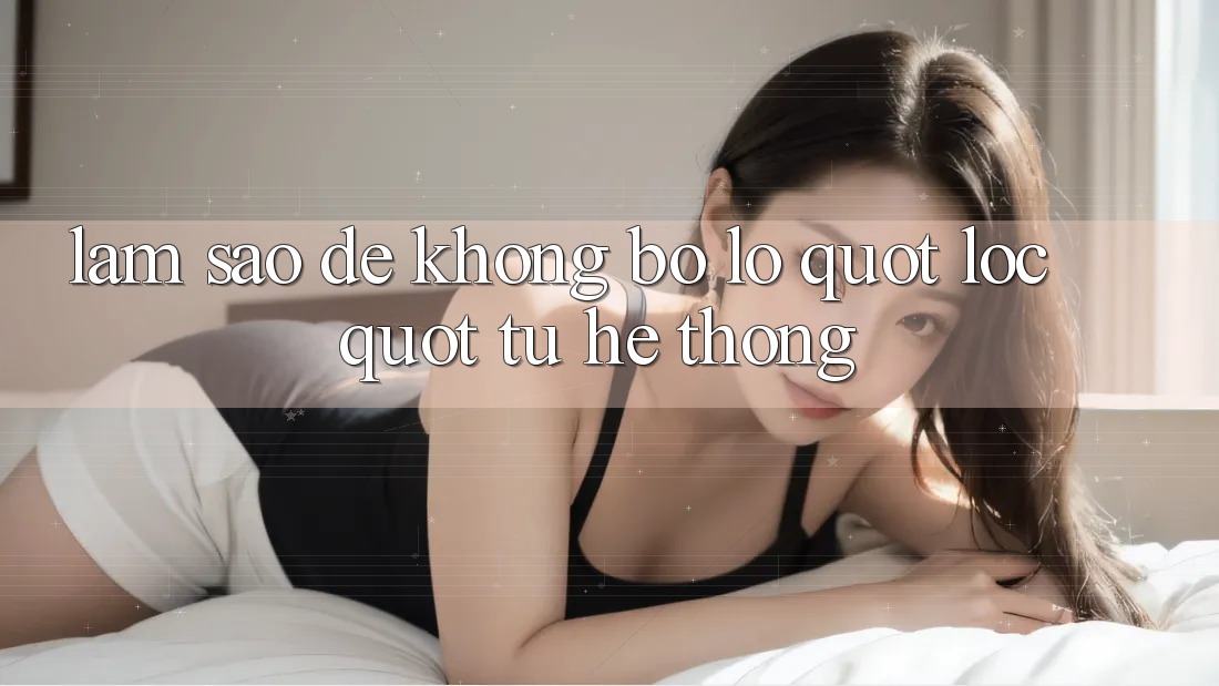 Làm sao để không bỏ lỡ " lộc" từ hệ thống?