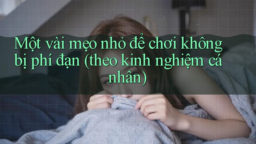 Một vài mẹo nhỏ để chơi không bị phí đạn (theo kinh nghiệm cá nhân) Một vài mẹo nhỏ để chơi không bị phí đạn (theo kinh nghiệm cá nhân)