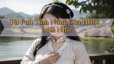 tải full tính năng của hb88 mới nhất